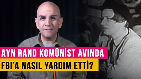 Ayn Rand komünist avında FBI’a nasıl yardım etti? - Vesaire (11)