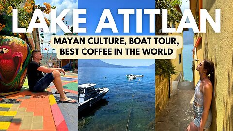 3 Town Boat Tour of Lake Atitlan, Guatemala 🇬🇹