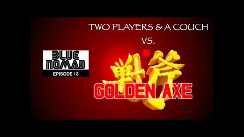 Two Players & a Couch: Playing SEGA's Golden Axe 2 for the 1st time (Ep.13)