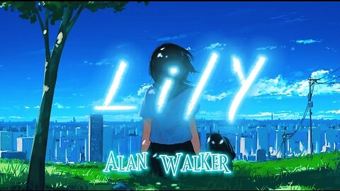 Alan Walker - Lily (Lyric Video)