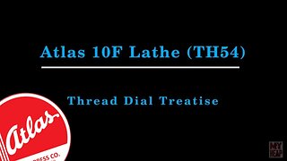 Atlas 10F Lathe - TH54 - 28 - Thread Gear Treatise