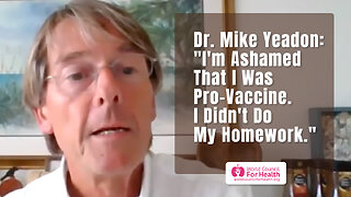Dr. Mike Yeadon: "I'm Ashamed That I Was Pro-Vaccine. I Didn't Do My Homework."
