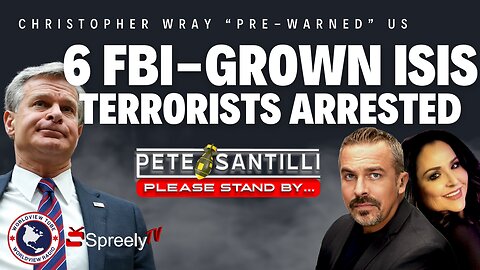 6 OF FBI-GROWN ISIS TERRORISTS ARRESTED ACROSS THE COUNTRY [The Pete Santilli Show #4100-8AM]