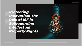 How ISF Contributes to Protecting Intellectual Property