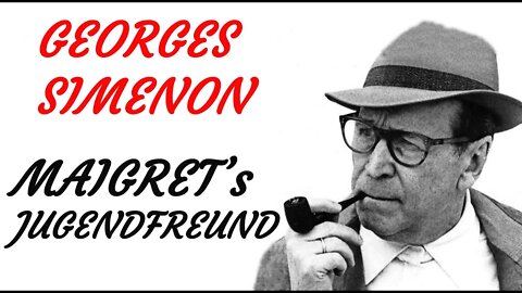 KRIMI Hörbuch - Georges Simenon - MAIGRETs Jugendfreund