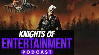 Knights of Entertainment Podcast Episode 28 "The Man Who Killed Hitler and Then Bigfoot"