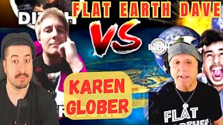 Flat Earth Dave VS Karen Glober