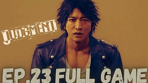 JUDGEMENT Gameplay Walkthrough EP.23 Chapter 7 Limelight Part 5 FULL GAME