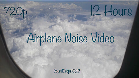Experience The Friendly Skies With 12 Hours Of Airplane Noise Video