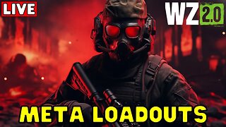 🔴LIVE - META LOADOUTS Warzone 2