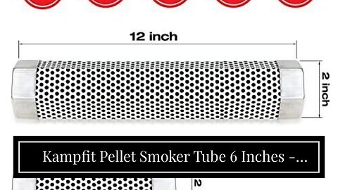 Kampfit Pellet Smoker Tube 6 Inches - Stainless Steel Perforated Wood Pellet Tube Smoker - for...