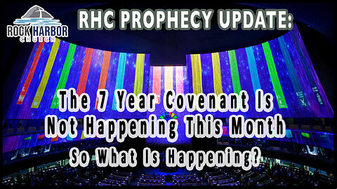 The 7 Year Covenant Is Not Happening This Month. So What Is Happening?