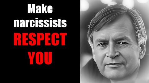 How to make narcissists respect you ... narcissism; narcissist