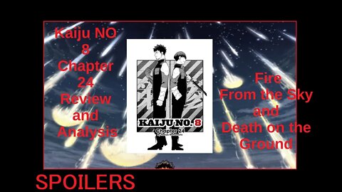 Kaiju NO 8 Chapter 24 Review and Analysis -SPOILERS- Fire From the Sky and Death on the Ground