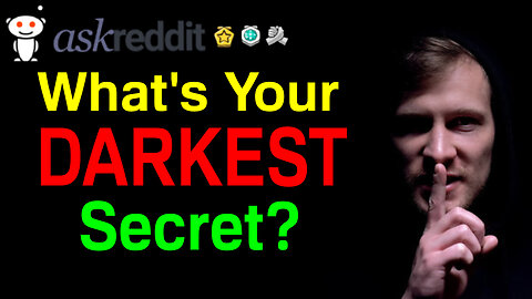 What's Your Darkest Secret...?