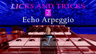 Licks And Tricks #2 - Echo Arpeggio