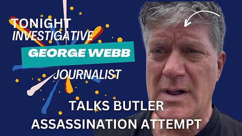 Investigative Journalist George Webb Speaks About his Research into the Trump Assassination Attempt