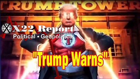 X22 Report Huge Intel: No Way Out, Trump Warns That There Is A Terrorist Attack Headed Our Way