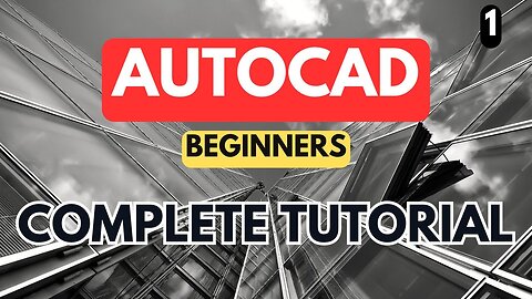 AutoCAD Basic Tutorial for Beginners - Part 1 of 3