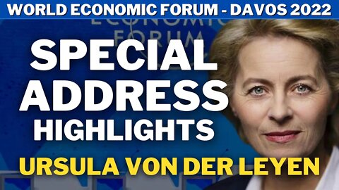 Special Address Highlights | Ursula Von Der Leyen | WEF22