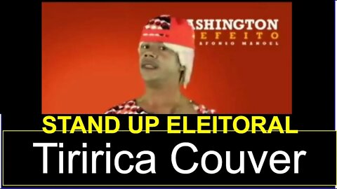 Stand Up Eleitoral - Candidato Tiririca Couver
