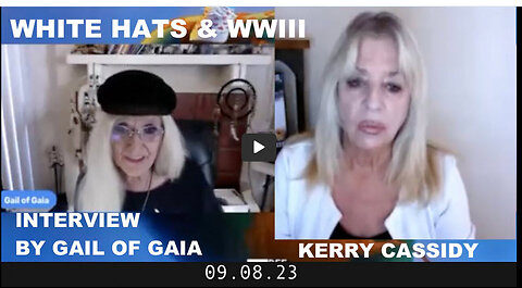 KERRY CASSIDY INTERVIEWED BY GAIL OF GAIA: WHITE HATS & WWWIII