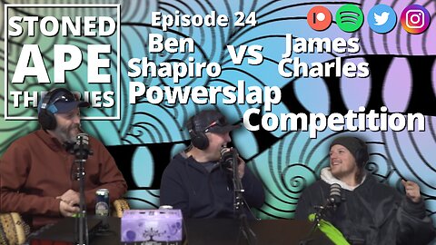 Ben Shapiro vs James Charles Powerslap Competition | SAT Podcast Episode 24