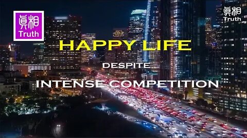 HAPPY LIFE DESPITE INTENSE COMPETITION