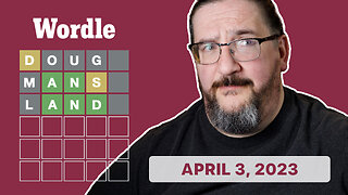 Doug plays Wordle! 04/03/2023