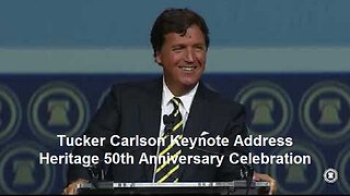 Tucker Carlson Keynote Address | Heritage 50th Anniversary Celebration
