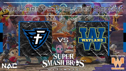 Smash Bros.- Faulkner vs. Wayland Baptist (2/23/23)