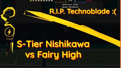 The Spike Volleyball - R.I.P. Technoblade :( - Reboot 2.0 - Nishikawa vs Fairy High