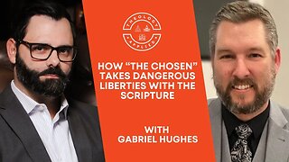How “The Chosen” Takes Dangerous Liberties With The Scripture