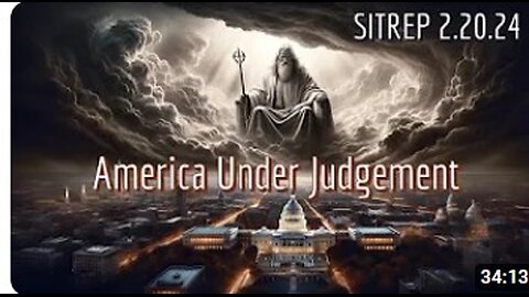 Is America Under Judgement_ SITREP 2.20.24