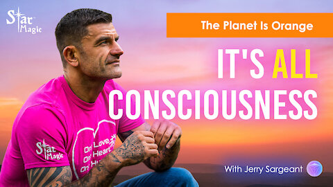 The Planet Is Orange | It’s All Consciousness |