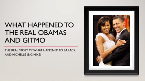 Jan 10, What Happened to The Obamas & GITMO
