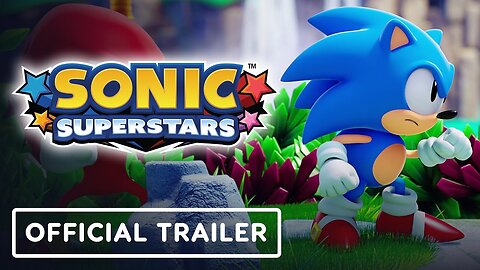 Sonic Superstars - Official Launch Trailer