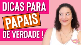 Dicas para Papai ! Como ajudar a mãe com bebê recém nascido