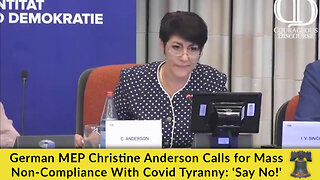 German MEP Christine Anderson Calls for Mass Non-Compliance With Covid Tyranny: 'Say No!'