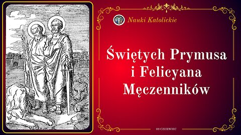 Świętych Prymusa i Felicyana Męczenników | 09 Czerwiec