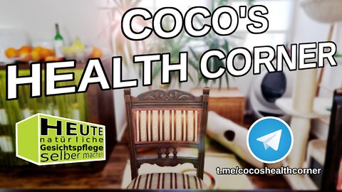 Coco's Health Corner Tutorial Nr.11 - Natürliche Gesichtspflege Selber Machen