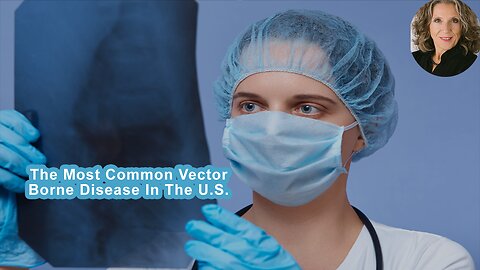 The Most Common Vector-Borne Disease In The U.S.