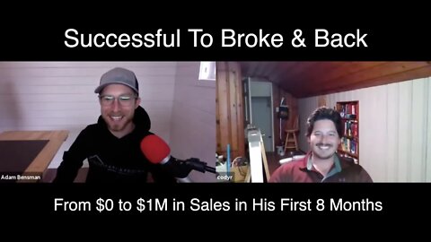 Success to Broke & Back | Cody's Journey From $0 to 6-Figures in His 1st Year of Roofing Sales
