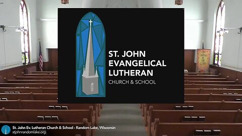 St. John Lutheran Church & School - Random Lake, WI Live Stream