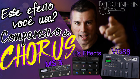 Comparativo de CHORUS no Line6 HX Effects, Boss MS3 e Roland VG88. E você? Usa esse efeito?