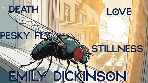 I Heard a Fly Buzz When I Died by Emily Dickinson