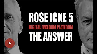 ROSE/ICKE 5: THE ANSWER