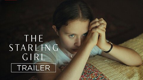 The Starling Girl Official Trailer