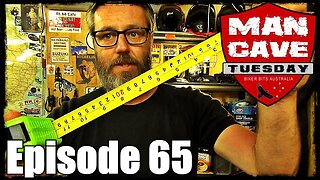 Man Cave Tuesday - Episode 65