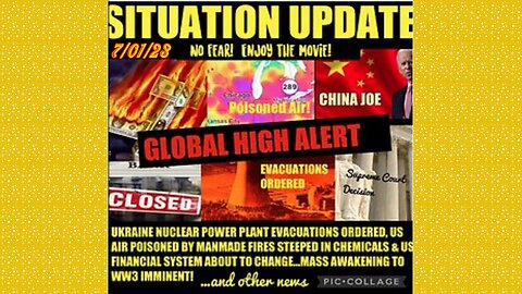 SITUATION UPDATE 7/01/23 - Evacuation Initiated Around Nuclear Power Plant, Global High Alert